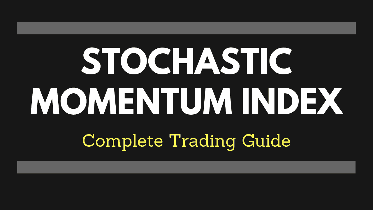 Using The Stochastic Momentum!    Index Complete Guide - 