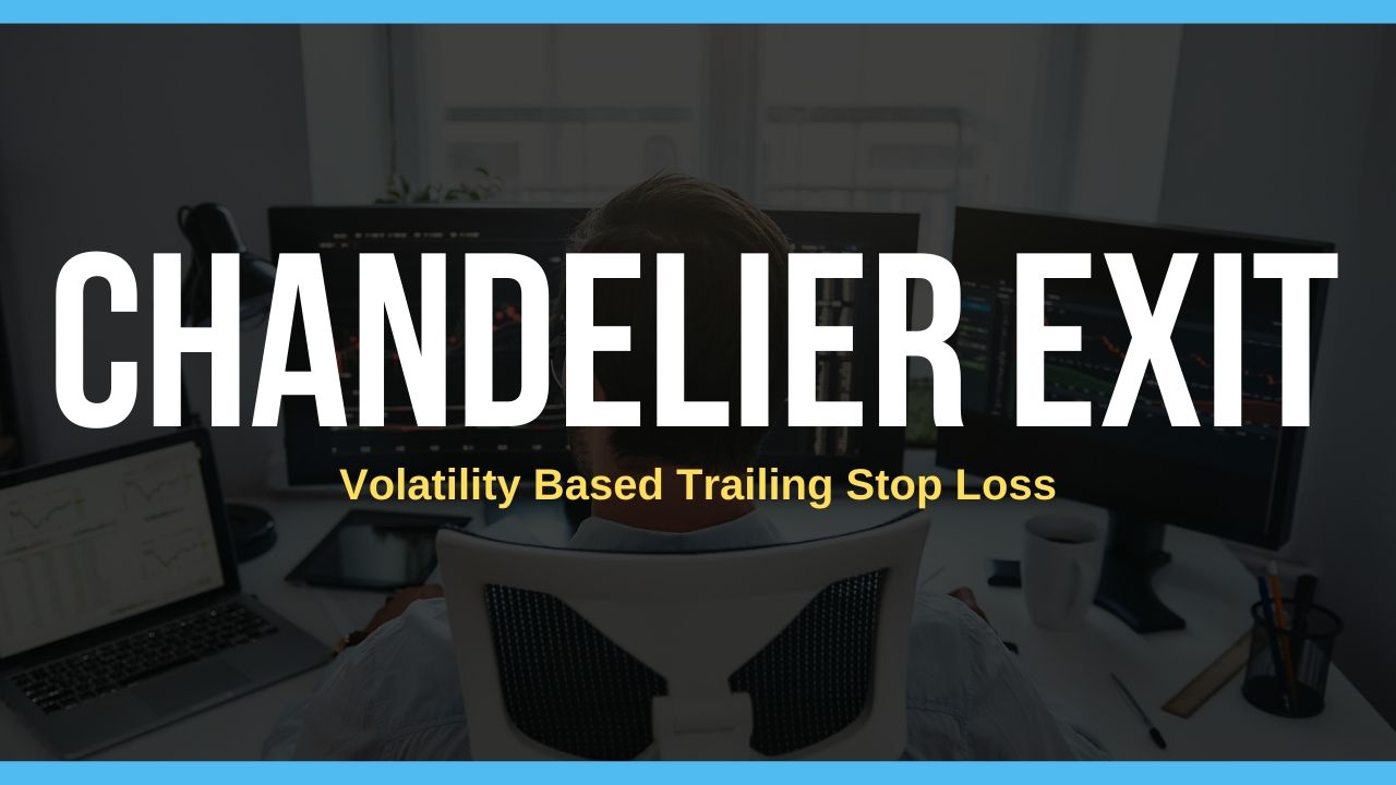 Using Chandelier Exit Indicator For Trailing Your Stop Loss